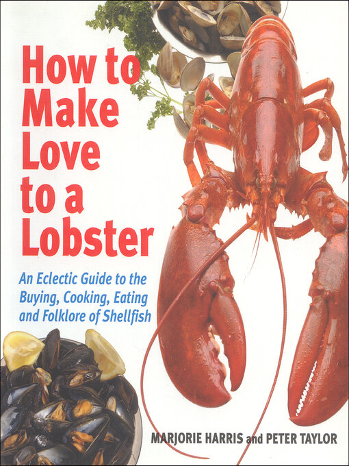 Title details for How to Make Love to a Lobster by Marjorie Harris - Wait list
